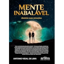 MENTE INABALÁVEL: DOMINE SUAS EMOÇÕES