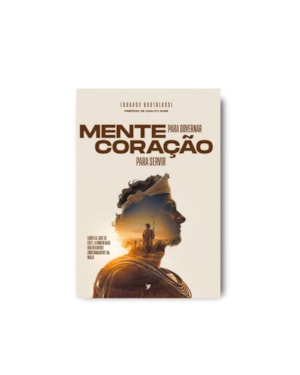 Mente para governar coração para servir