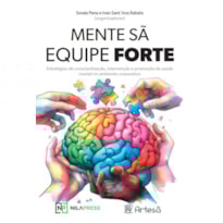 Mente Sã, Equipe Forte: Estratégias de conscientização, intervenção e promoção de saúde mental no ambiente corporativo