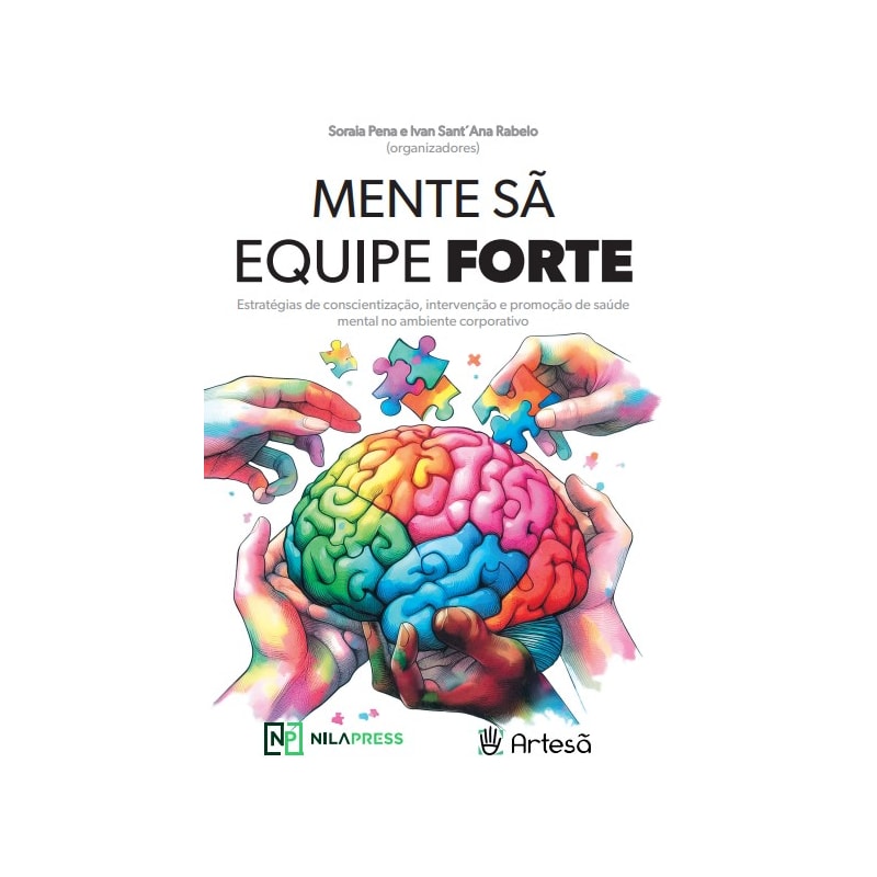 Mente Sã, Equipe Forte: Estratégias de conscientização, intervenção e promoção de saúde mental no ambiente corporativo
