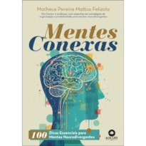 Mentes conexas: 100 dicas essenciais para mentes neurodivergentes