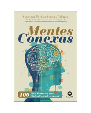 Mentes conexas: 100 dicas essenciais para mentes neurodivergentes