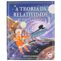 MENTES CURIOSAS: A TEORIA DA RELATIVIDADE DE ALBERT EINSTEIN