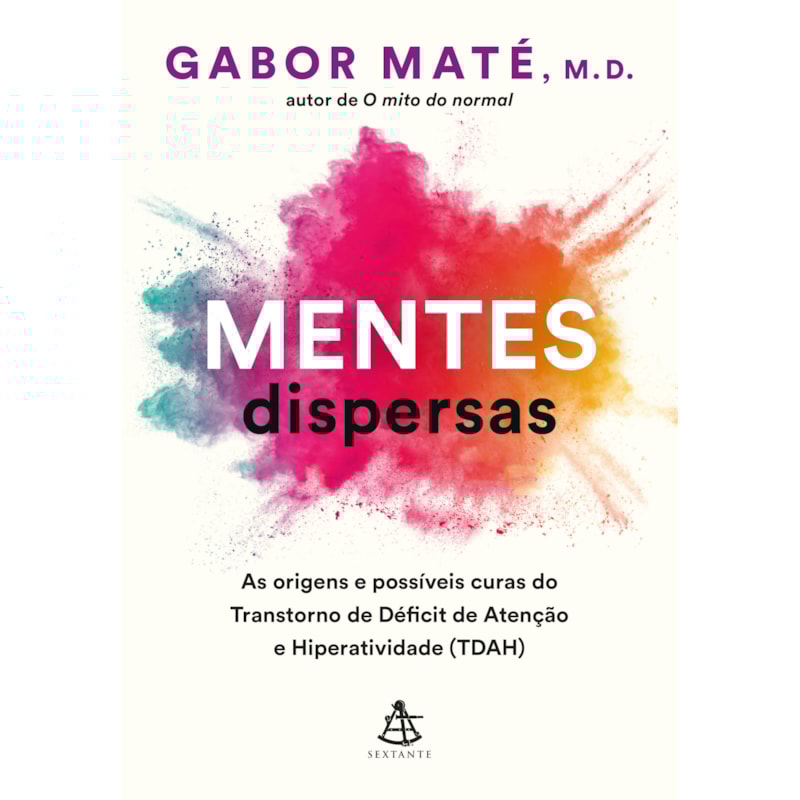 MENTES DISPERSAS: AS ORIGENS E POSSÍVEIS CURAS DO TRANSTORNO DE DÉFICIT DE ATENÇÃO E HIPERATIVIDADE (TDAH)