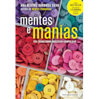 Mentes e manias: TOC: transtorno obsessivo-compulsivo