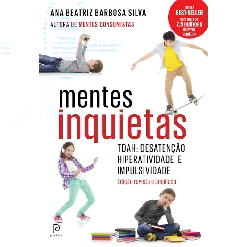 Mentes inquietas: TDAH: desatenção, hiperatividade e impulsividade