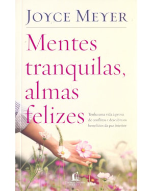 MENTES TRANQUILAS, ALMAS FELIZES
