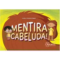 Mentira cabeluda!