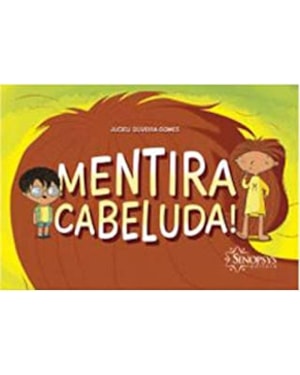 Mentira cabeluda!