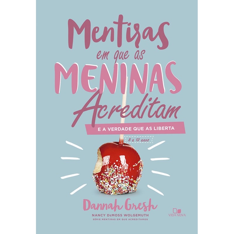 Mentiras em que as meninas acreditam e a verdade que as liberta