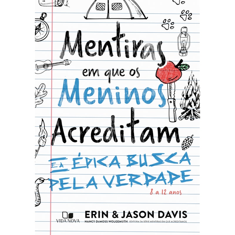 Mentiras em que os meninos acreditam e a épica busca pela verdade: 8 a 12 anos