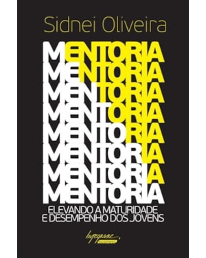 MENTORIA - ELEVANDO A MATURIDADE E DESEMPENHO DOS JOVENS