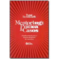 MENTORING - PRÁTICAS E CASOS - FUNDAMENTAL PARA O DESENVOLVIMENTO DE CARREIRAS