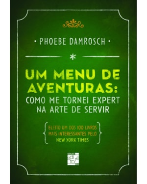 MENU DE AVENTURAS, UM - COMO ME TORNEI EXPERT NA ARTE DE SERVIR - 1