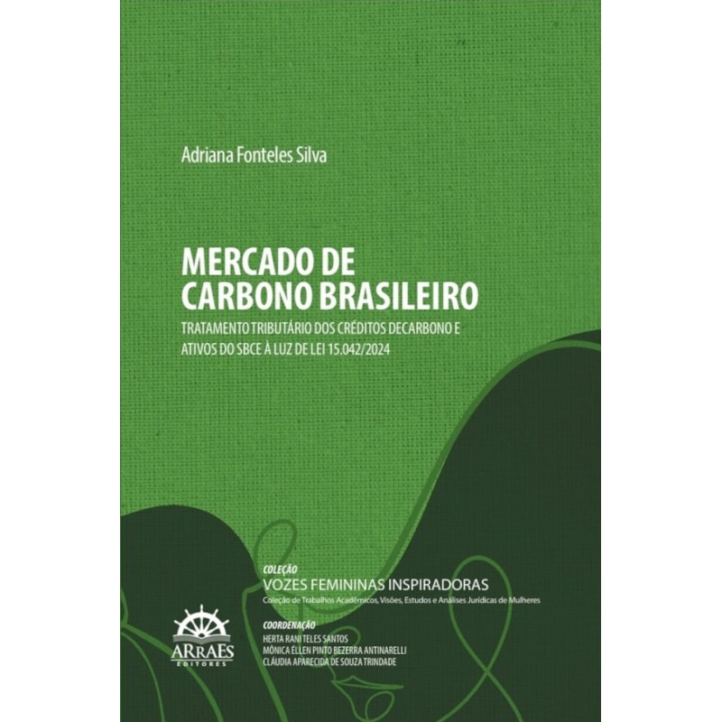 Mercado de carbono brasileiro: Tratamento tributário dos créditos de carbono e ativos do SBCE à luz da Lei 15.042/2024