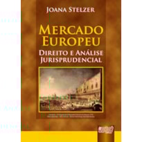 MERCADO EUROPEU - DIREITO E ANÁLISE JURISPRUDENCIAL