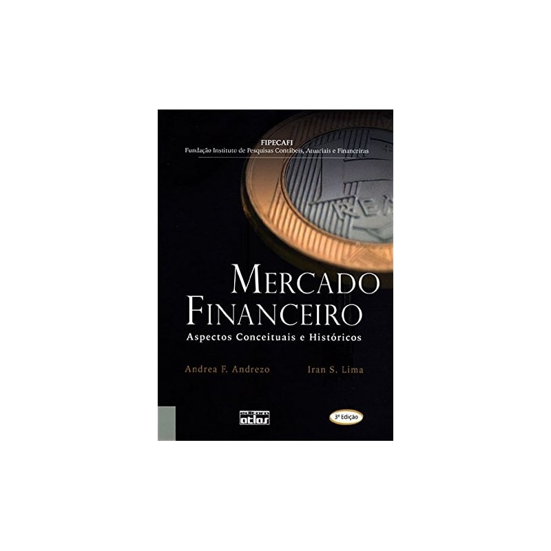 MERCADO FINANCEIRO: ASPECTOS CONCEITUAIS E HISTÓRICOS