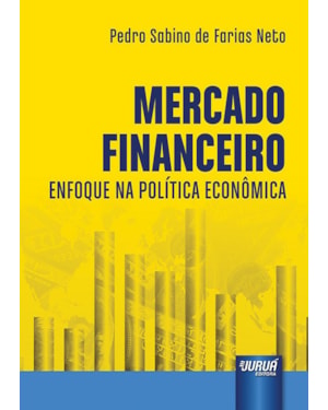 MERCADO FINANCEIRO - ENFOQUE NA POLÍTICA ECONÔMICA