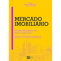 Mercado Imobiliário: O jeito feminino de fazer negócios