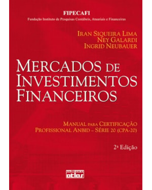MERCADOS DE INVESTIMENTOS FINANCEIROS: CERTIFICAÇÃO PROFISSIONAL ANBID-SÉRIE 20 (CPA-20)