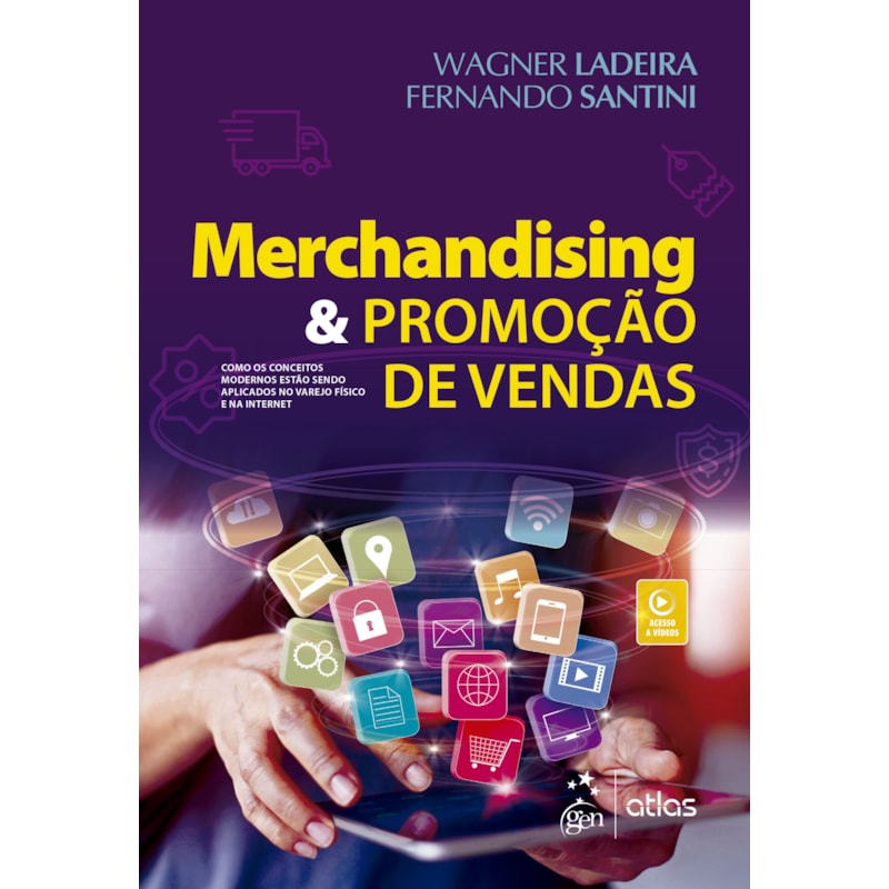 MERCHANDISING & PROMOÇÃO DE VENDAS - COMO OS CONCEITOS MODERNOS ESTÃO SENDO APLICADOS NO VAREJO FÍSICO E NA INTERNET