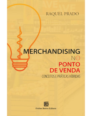 MERCHANDISING NO PONTO DE VENDA: CONCEITOS E PRÁTICAS HÍBRIDAS