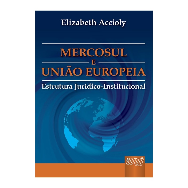 MERCOSUL E UNIÃO EUROPÉIA - ESTRUTURA JURÍDICO-INSTITUCIONAL - TRATADO DE LISBOA
