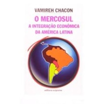MERCOSUL, O - A INTEGRACAO ECONOMICA DA AMERICA LATINA - COL. OPINIAO E DEB - 1