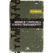 MERECE CONFIANCA O NOVO TESTAMENTO? - 3