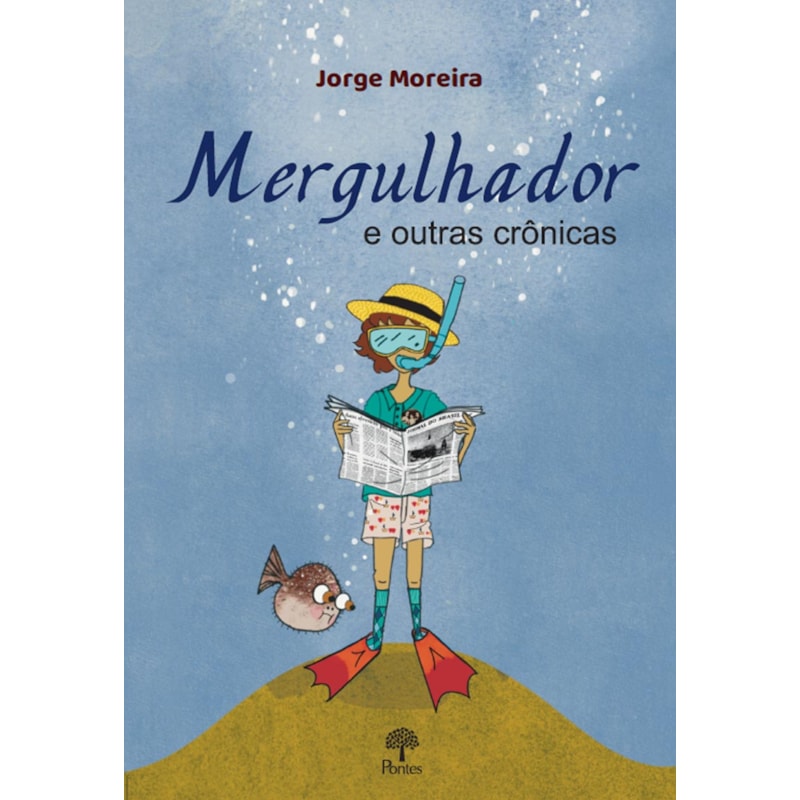 MERGULHADOR E OUTRAS CRÔNICAS
