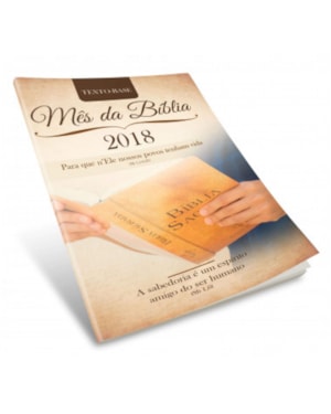 MÊS DA BÍBLIA 2018 - ENCONTROS BIBLICOS - PARA QUE NELE NOSSOS POVOS TENHAM VIDA - A SABEDORIA É UM ESPÍ