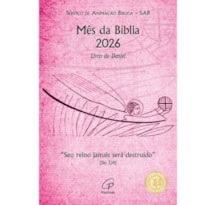 Mês da Bíblia 2026: Livro de daniel - "Seu reino jamais será destruído" (Dn 7,14)