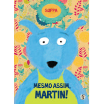 MESMO ASSIM, MARTIN!