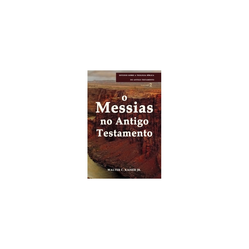 MESSIAS NO ANTIGO TESTAMENTO, O