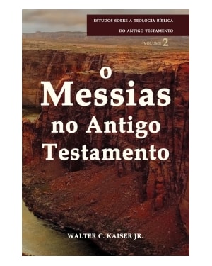 MESSIAS NO ANTIGO TESTAMENTO, O