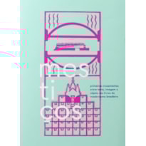 MESTIÇOS: PRIMEIROS CRUZAMENTOS ENTRE TEXTO, IMAGEM E OBJETO NOS LIVROS DO MODERNISMO BRASILEIRO