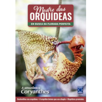 MESTRE DAS ORQUÍDEAS - VOLUME 14: A AMAZÔNICA CORYANTHES