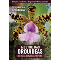 MESTRE DAS ORQUÍDEAS - VOLUME 2: ORQUÍDEAS BRASILEIRAS