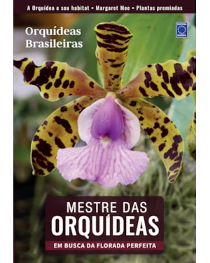 MESTRE DAS ORQUÍDEAS - VOLUME 2: ORQUÍDEAS BRASILEIRAS