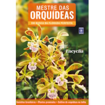 MESTRE DAS ORQUÍDEAS - VOLUME 7: ENCYLIA