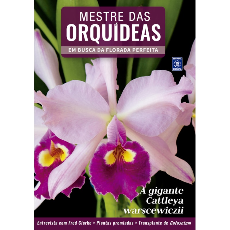 MESTRE DAS ORQUÍDEAS - VOLUME 8: A GIGANTE CATTLEYA WARSCEWICZII