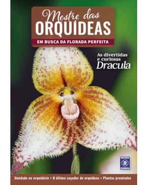 MESTRE DAS ORQUÍDEAS - VOLUME 9: ORQUÍDEA DRACULA