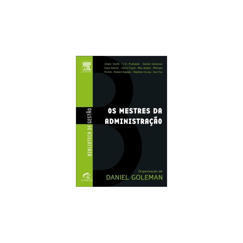 MESTRES DA ADMINISTRACAO, OS - SERIE BIBLIOTECA DE GESTAO - 1