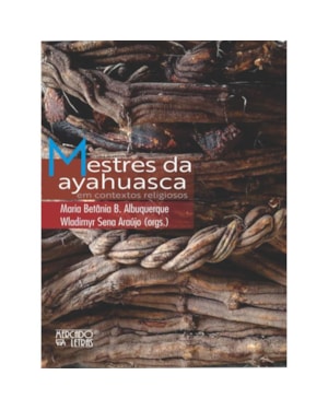 Mestres da ayahuasca em contextos religiosos