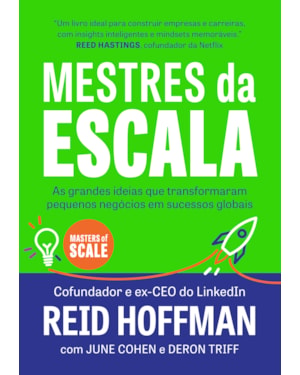 MESTRES DA ESCALA: AS GRANDES IDEIAS QUE TRANSFORMARAM PEQUENOS NEGÓCIOS EM SUCESSOS GLOBAIS