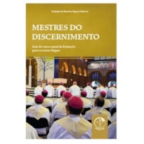 Mestres do discernimento: atas do curso anual de form. para os nov