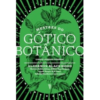 MESTRES DO GÓTICO BOTÂNICO