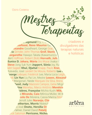 MESTRES TERAPEUTAS: CRIADORES E DIVULGADORES DAS TERAPIAS NATURAIS E HOLÍSTICAS