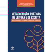 METACOGNIÇÃO, PRÁTICAS DE LEITURA E DE ESCRITA
