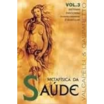 METAFISICA DA SAUDE - VOL. 03